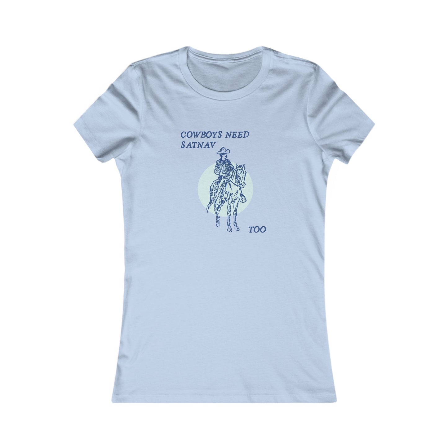 Cowboys Need Satnav Too Short Sleeve Tee