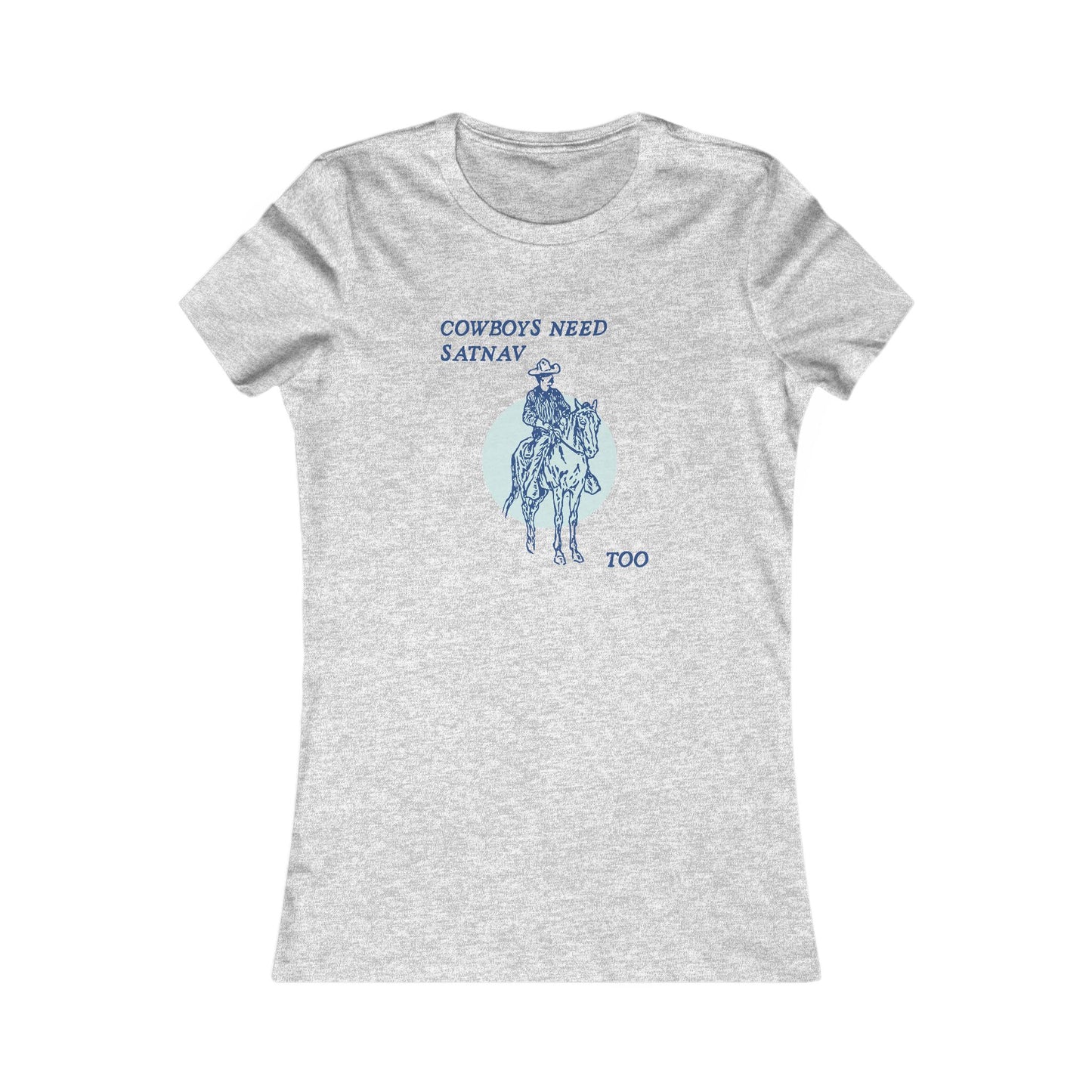 Cowboys Need Satnav Too Short Sleeve Tee