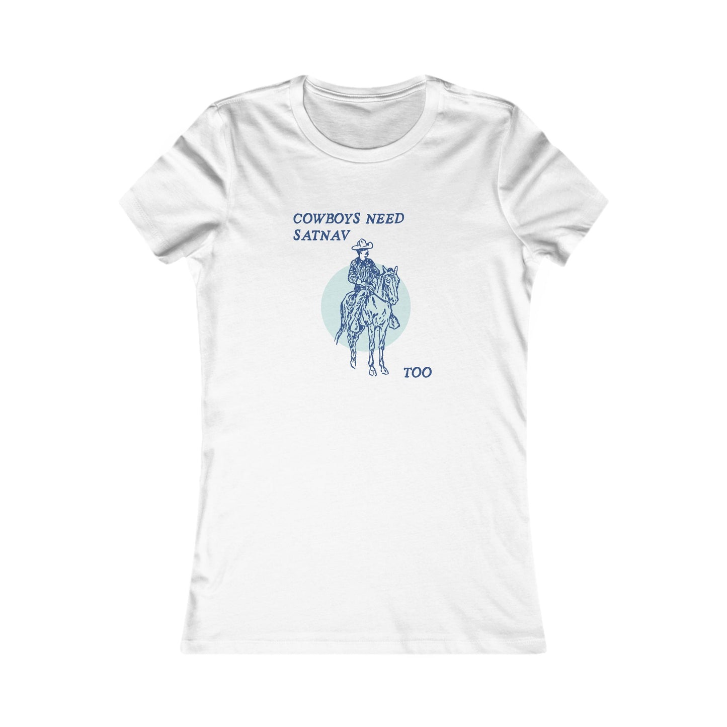 Cowboys Need Satnav Too Short Sleeve Tee