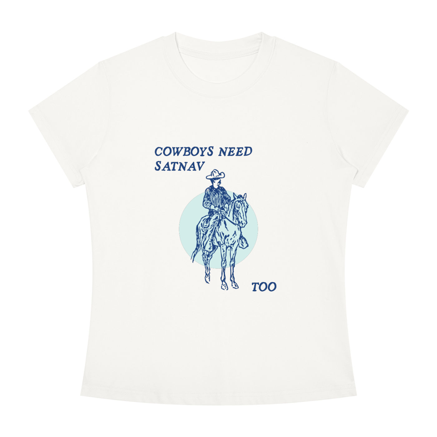 Cowboys Need Satnav Too Short Sleeve T-Shirt